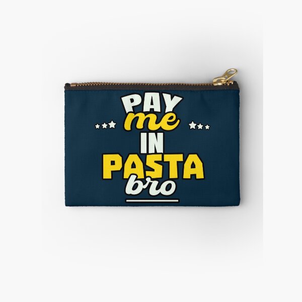 Item preview, Pay Me In Pasta Bro Cool Sarcastic Design   designed and sold by oystertechs69.