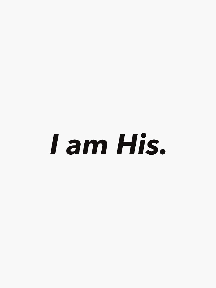 I am His by jnucks18