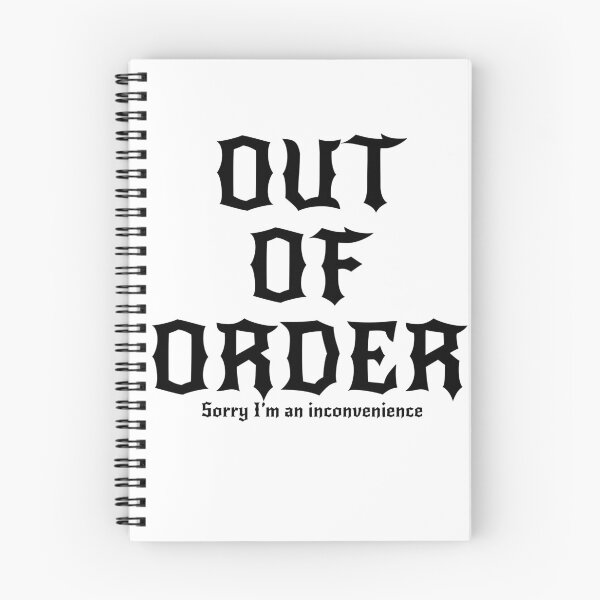 Item preview, OUT OF ORDER  sorry I’m an inconvenience  designed and sold by ManicMatagot.