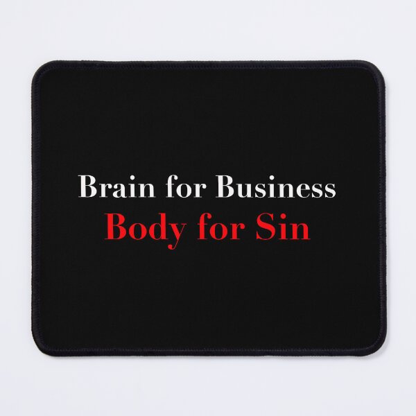 Item preview, Brain for Business / Body for Sin designed and sold by ColwolArt.