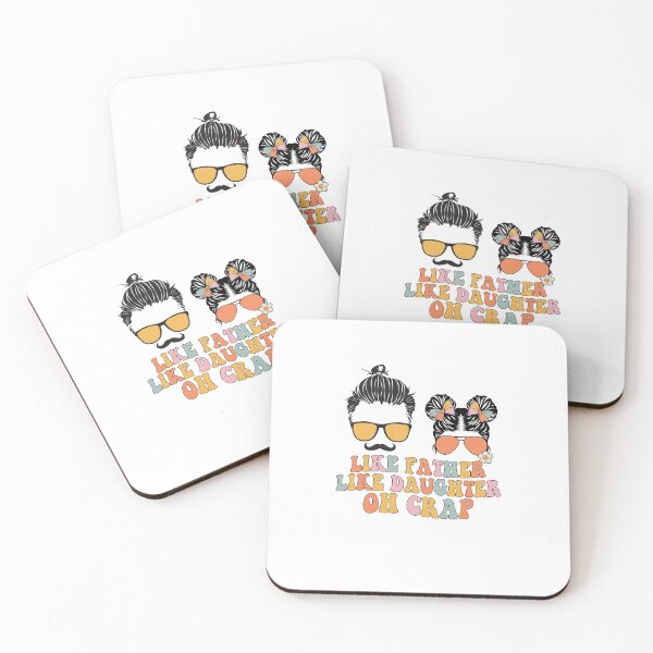 Item preview, Groovy Like Father Like Daughter Oh Crap Funny Father's Day  designed and sold by JeffreyLittle.