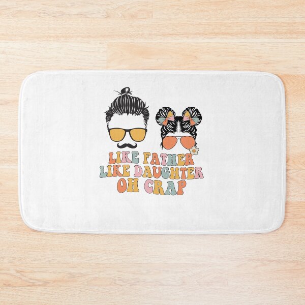 Item preview, Groovy Like Father Like Daughter Oh Crap Funny Father's Day  designed and sold by JeffreyLittle.