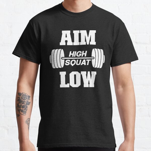 Aim High, Squat Low | Gym Weightlifting Working Out Premium T-Shirt
