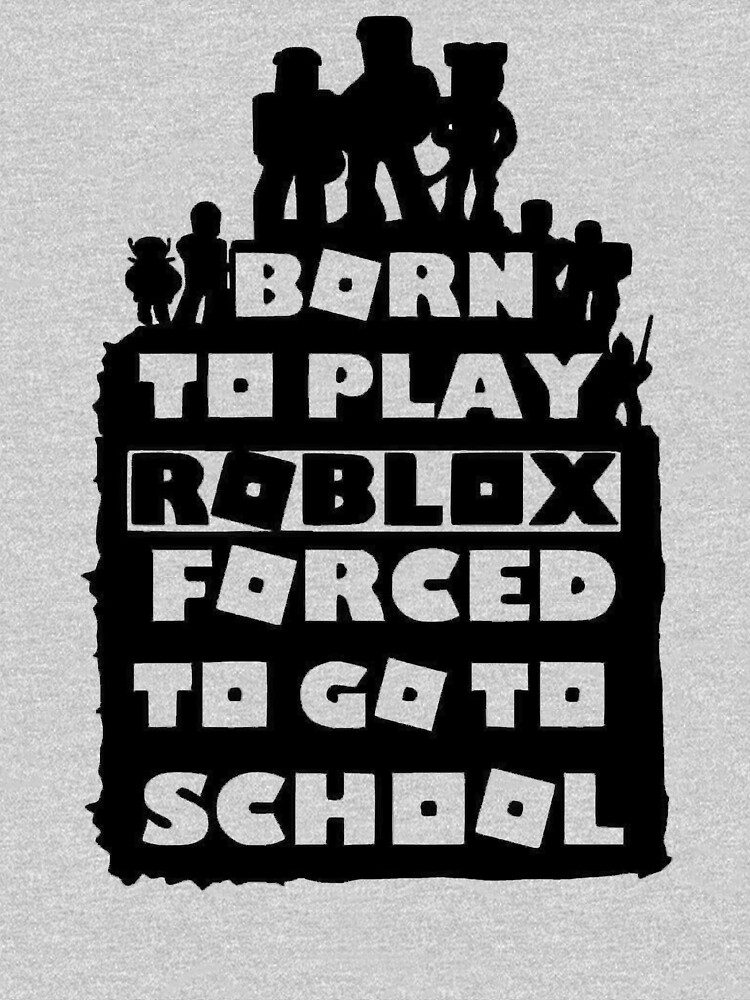 born to play roblox , forced to go to school Kids Pullover Hoodie