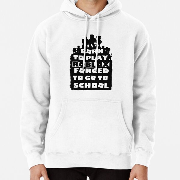 born to play roblox , forced to go to school Kids Pullover Hoodie
