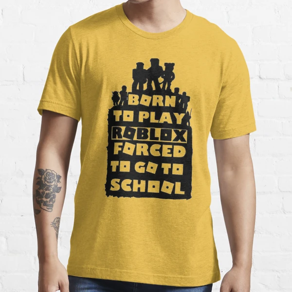 Cool Roblox T-shirt for Kids Born to Play Forced to Go to 