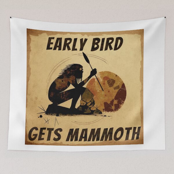 Item preview, Early bird gets Mammoth designed and sold by Stihl-e.