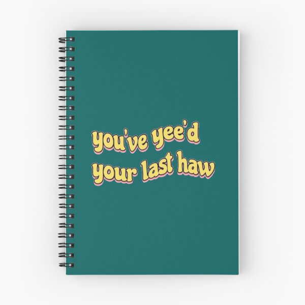 Item preview, you_ve yee_d your last haw designed and sold by nirvaangorton2.