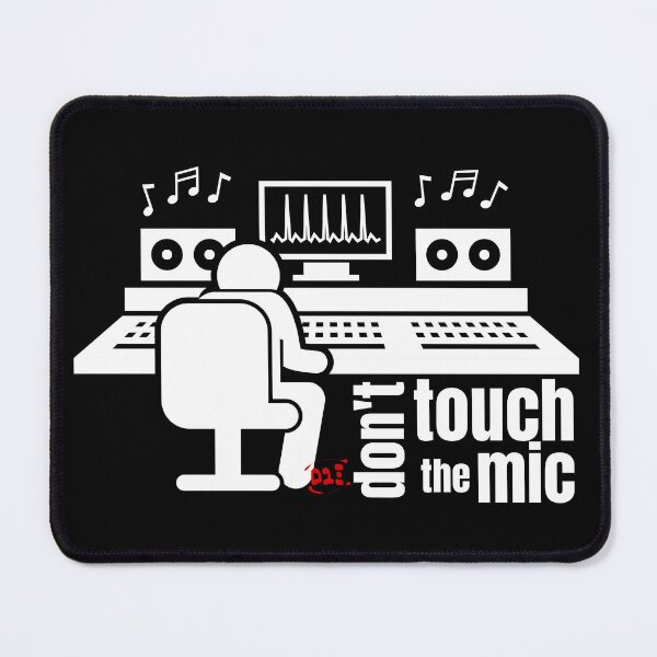 Item preview, Make an Audio Engineer Happy, Don't touch the mic (dark) / RoYuMi designed and sold by royumi.