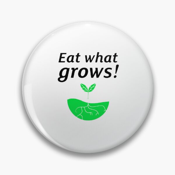 Item preview, eat what grows designed and sold by camlenh.