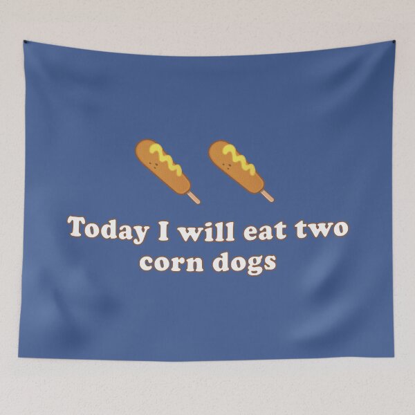Item preview, Today I will eat two corn dogs meme designed and sold by Rzera-.