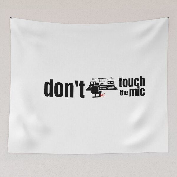 Item preview, Make an Audio Engineer Happy, Don't touch the mic II / RoYuMi designed and sold by royumi.
