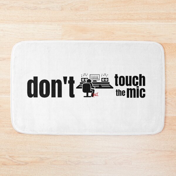 Item preview, Make an Audio Engineer Happy, Don't touch the mic II / RoYuMi designed and sold by royumi.