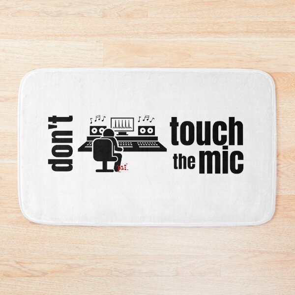 Item preview, Make an Audio Engineer Happy, Don't touch the mic III / RoYuMi designed and sold by royumi.