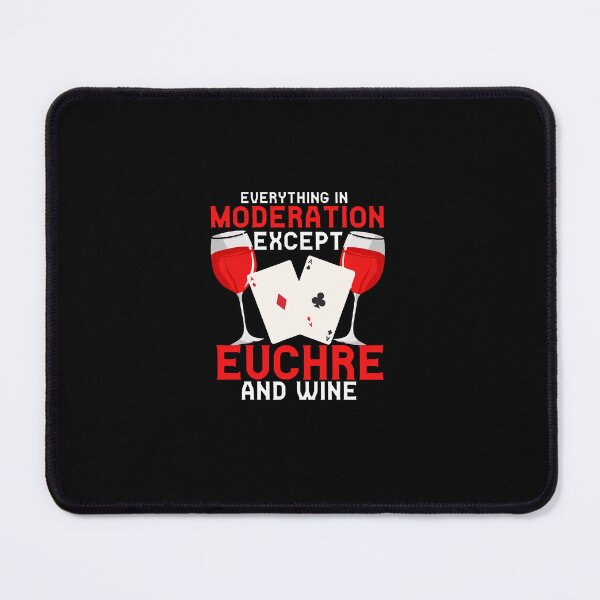 Item preview, everything in moderation except euchre and wine designed and sold by camlenh.