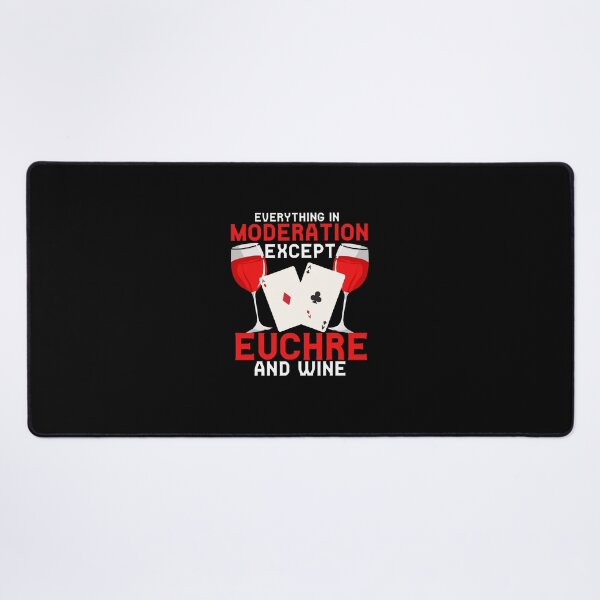 Item preview, everything in moderation except euchre and wine designed and sold by camlenh.