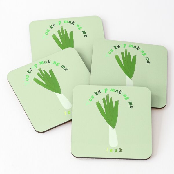 Item preview, You keep making me leek designed and sold by personpotato.
