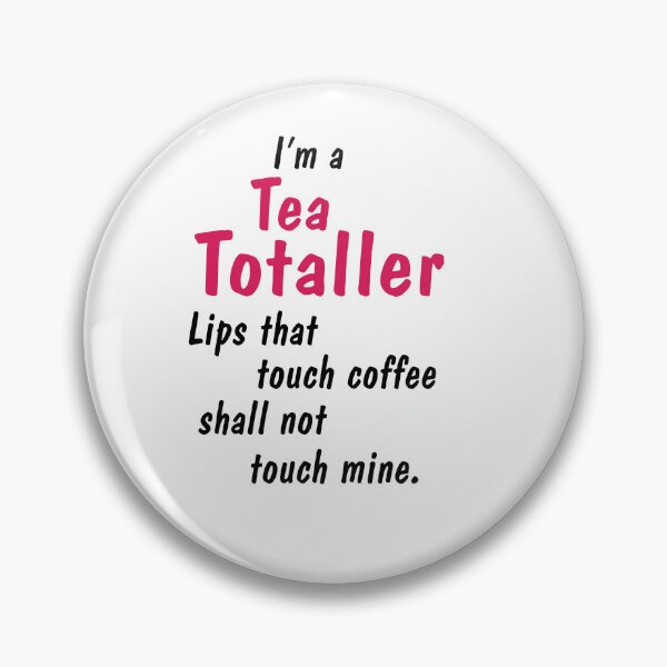 Item preview, I'm a Tea Totaller designed and sold by Julien Hebbrecht.