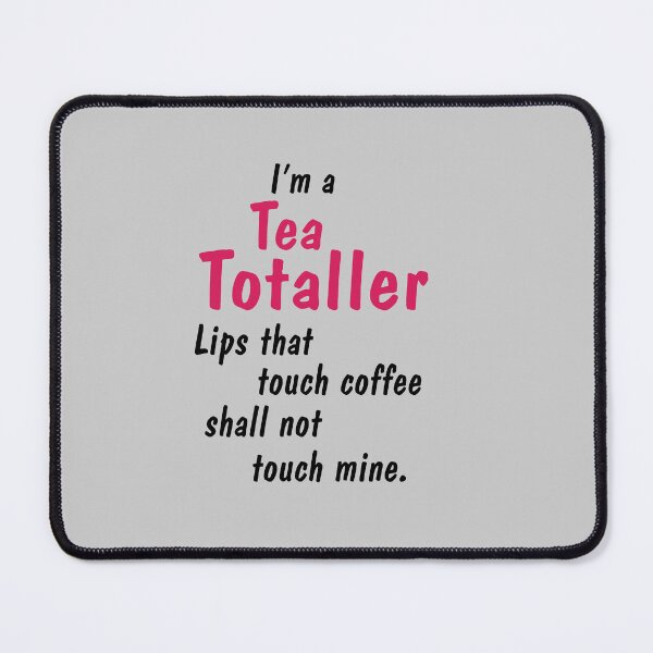 Item preview, I'm a Tea Totaller designed and sold by Julien Hebbrecht.