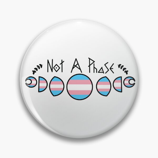 Item preview, Not A Phase- Transgender Pride  designed and sold by Beelixir.
