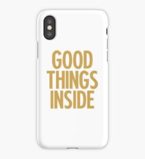 Good Things Inside iPhone Case