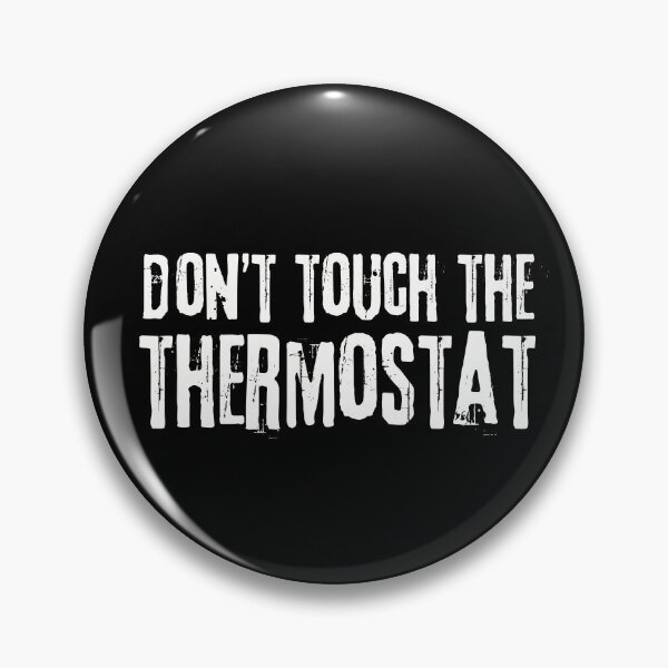 Item preview, Don’t touch the thermostat designed and sold by artsomenautte.