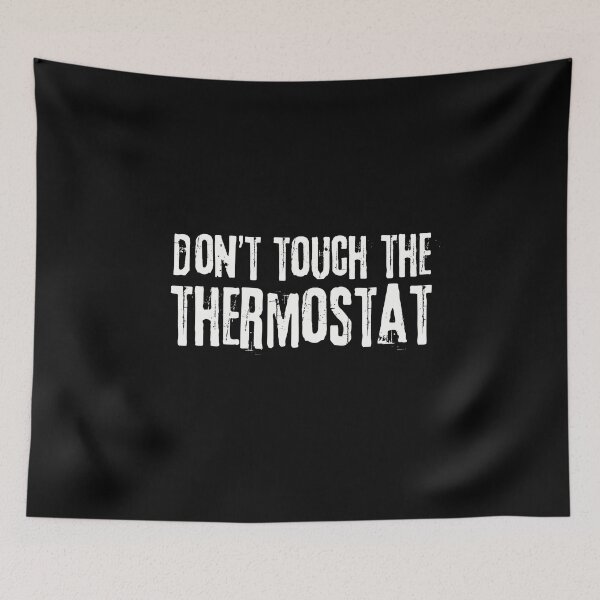 Item preview, Don’t touch the thermostat designed and sold by artsomenautte.