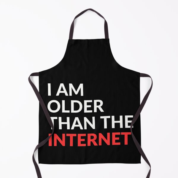 Item preview, I Am Older Than The Internet designed and sold by Kwoss.