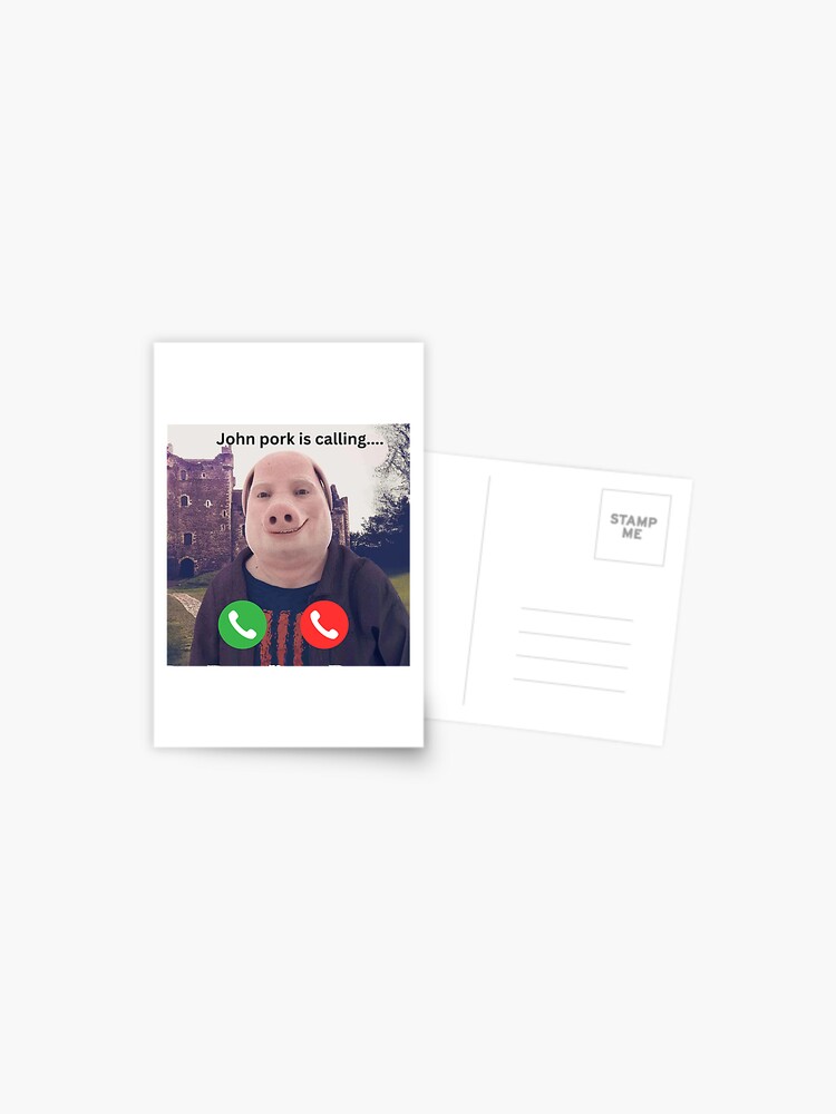 John Pork Is Calling Meme | Greeting Card