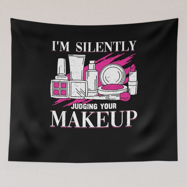 Item preview, I'm Silently Judging Your Makeup Cosmeteologist designed and sold by Marcid95.
