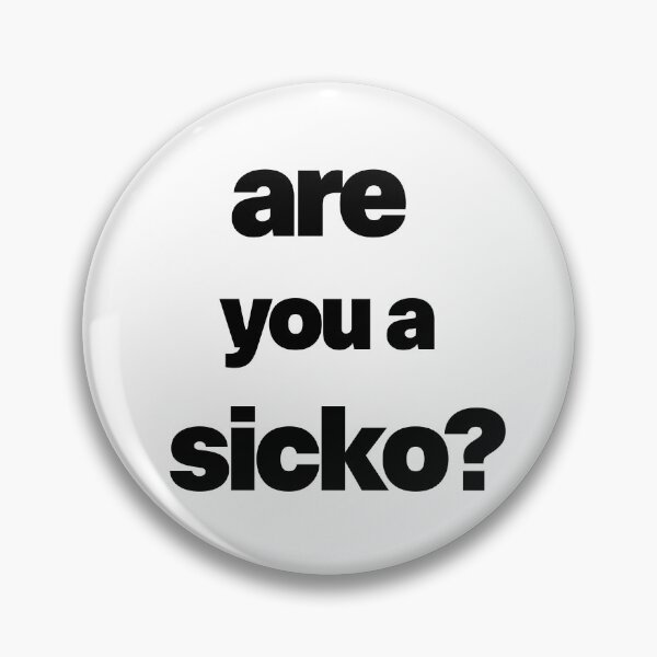 Item preview, Are You A Sicko? | Succession Quote designed and sold by jakecheeseman.
