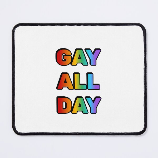 Item preview, Gay All Day designed and sold by Inspirationmotivation.