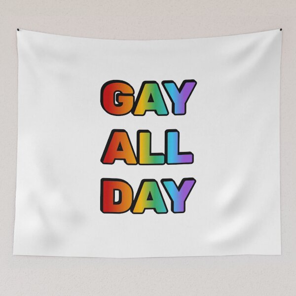 Item preview, Gay All Day designed and sold by Inspirationmotivation.