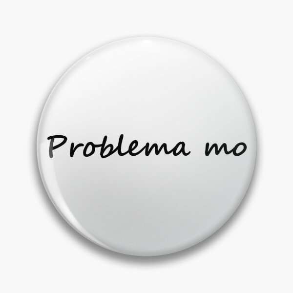 Item preview, Problema mo = It's your problem TAGALOG designed and sold by PabloBSanchez.
