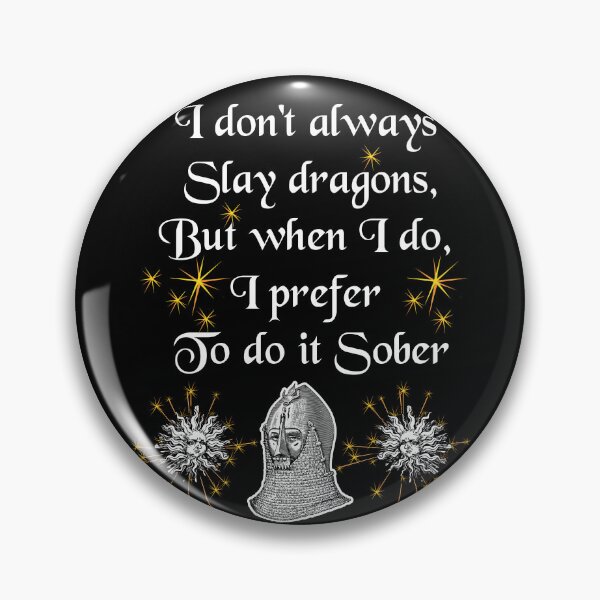 Artikel-Vorschau von "Ich töte nicht immer Drachen, aber wenn ich es tue, mache ich es lieber nüchtern", Knight Funny Quote - Medieval Designs Collection, designt und verkauft von Ridiculam Toga.