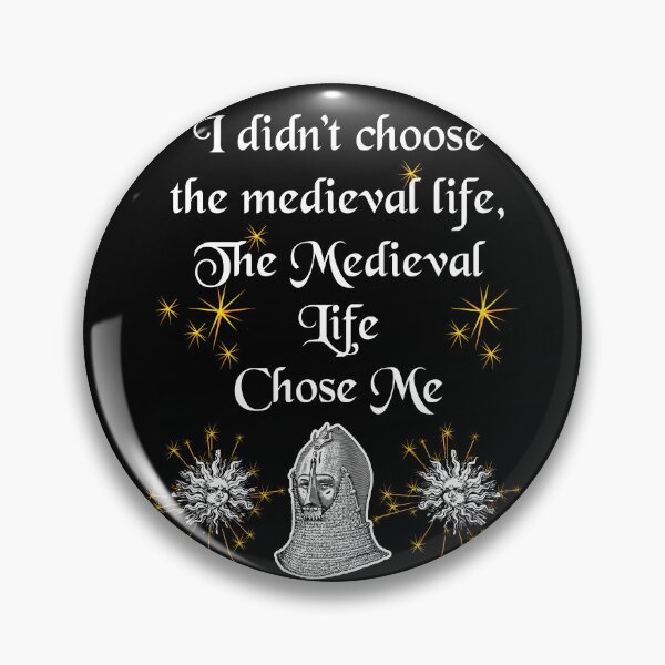 Item preview, 'I didn't choose the medieval life, the medieval life chose me' Knight Funny Quote - Medieval Designs Collection designed and sold by Ridiculam Toga.