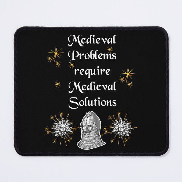Item preview, 'Medieval Problems Require Medieval Solutions' Knight Funny Quote - Medieval Designs Collection designed and sold by Ridiculam Toga.