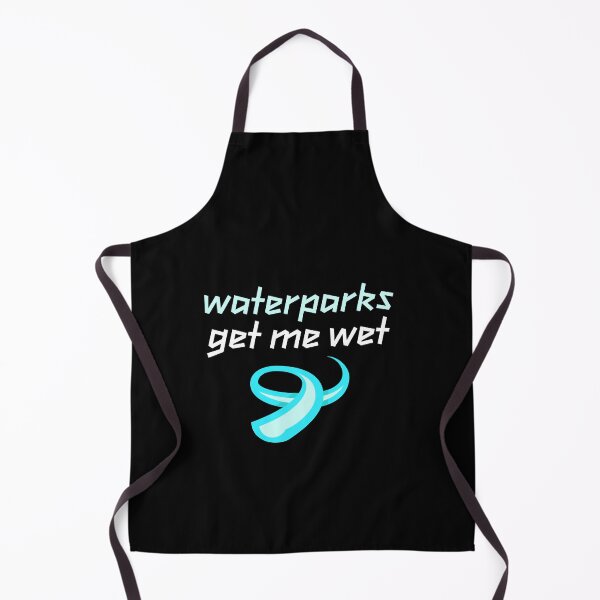 Item preview, WATERPARKS GET ME WET designed and sold by w1ckerman.