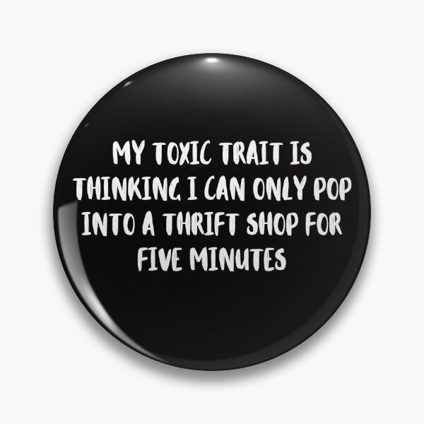 Item preview, My Toxic Trait - Thrift Shopping designed and sold by FunSheTees.
