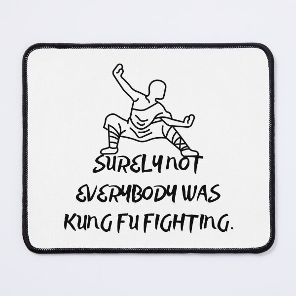 Item preview, Surely Not Everybody Was Kung Fu Fighting designed and sold by LivingTheDream7.