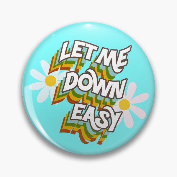 Item preview, Let Me Down Easy designed and sold by GammarayPrints.