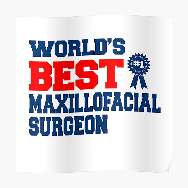 World's Best Maxillofacial Surgeon! Poster
