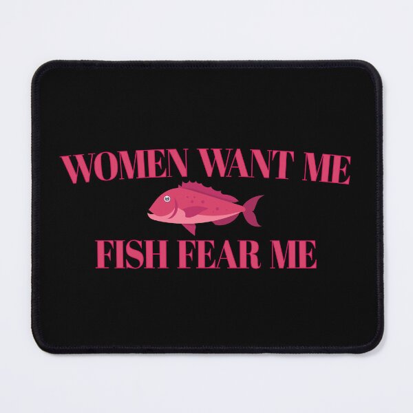 Item preview, women want me fish fear me designed and sold by The2TowPax.