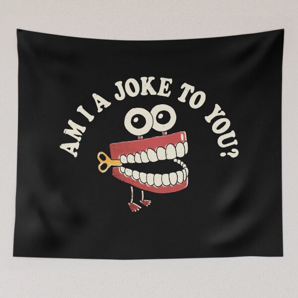 Item preview, Am I A Joke To You designed and sold by DinoMike.