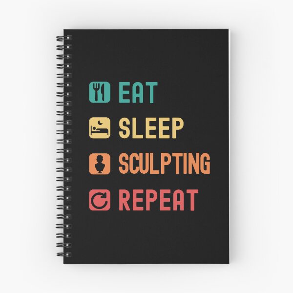 Item preview, Eat, sleep, sculpting, repeat designed and sold by Gerald Waters.
