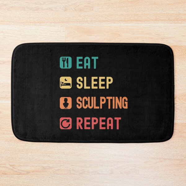 Item preview, Eat, sleep, sculpting, repeat designed and sold by Gerald Waters.