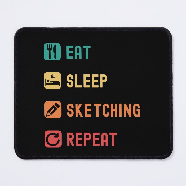 Item preview, Eat, sleep, sketching, repeat designed and sold by Gerald Waters.