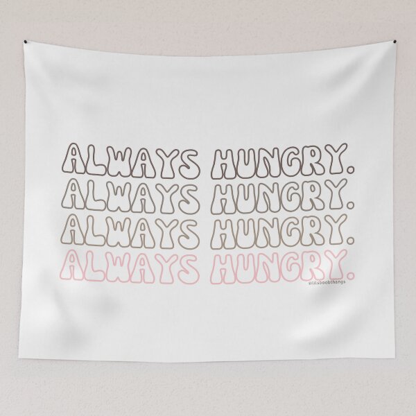 Item preview, Always hungry., v4 | lilsboobthangs designed and sold by lilsboobthangs.