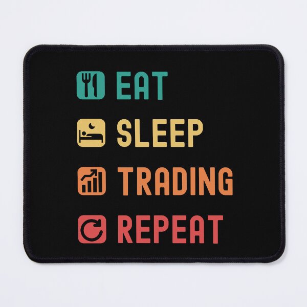 Item preview, Eat, sleep, trading, repeat designed and sold by Gerald Waters.