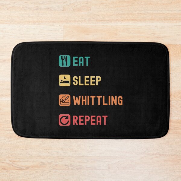 Item preview, Eat, sleep, whittling, repeat designed and sold by Gerald Waters.